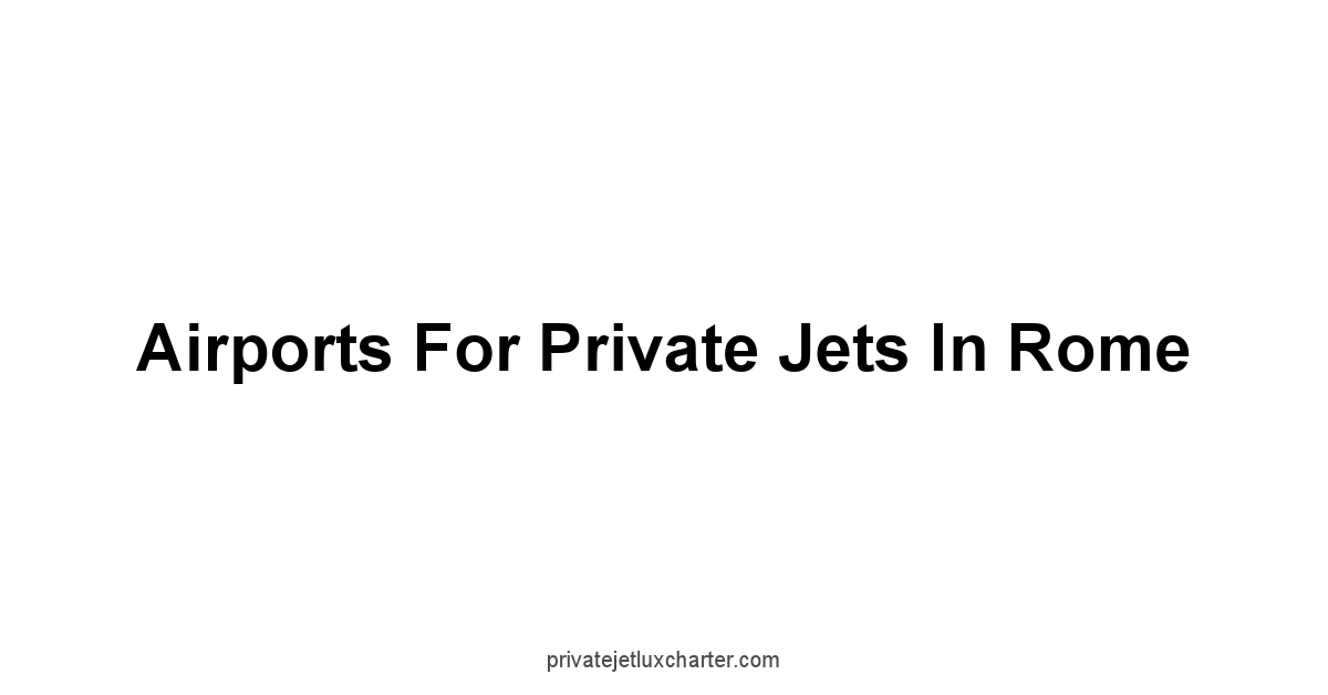 Airports for Private Jets in Rome