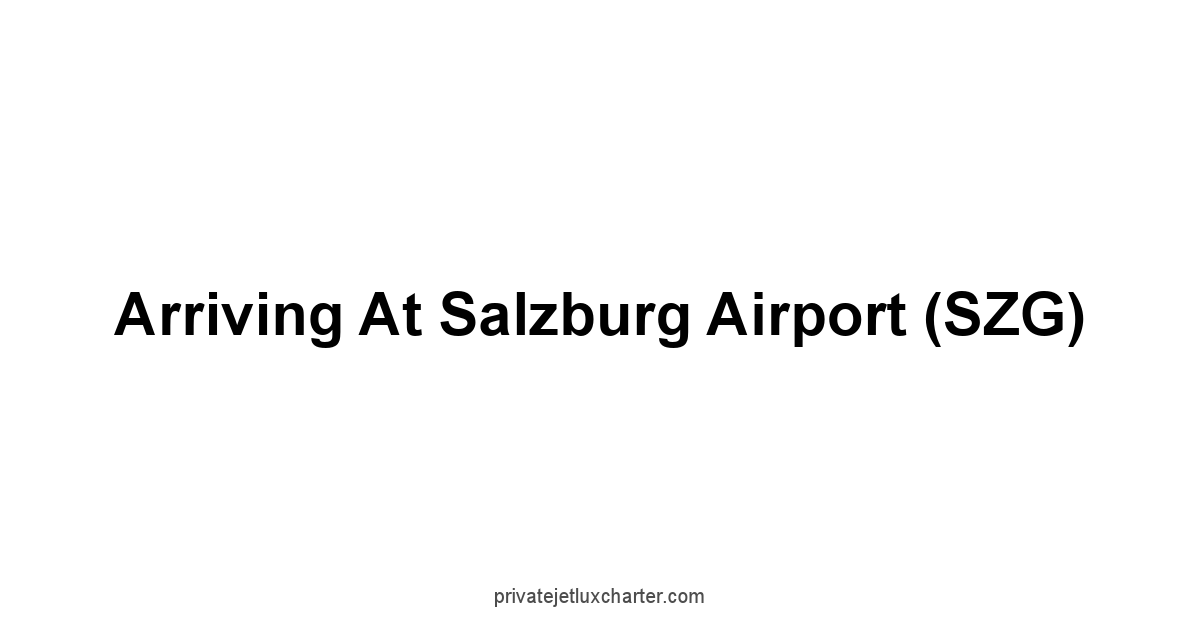 Arriving at Salzburg Airport SZG