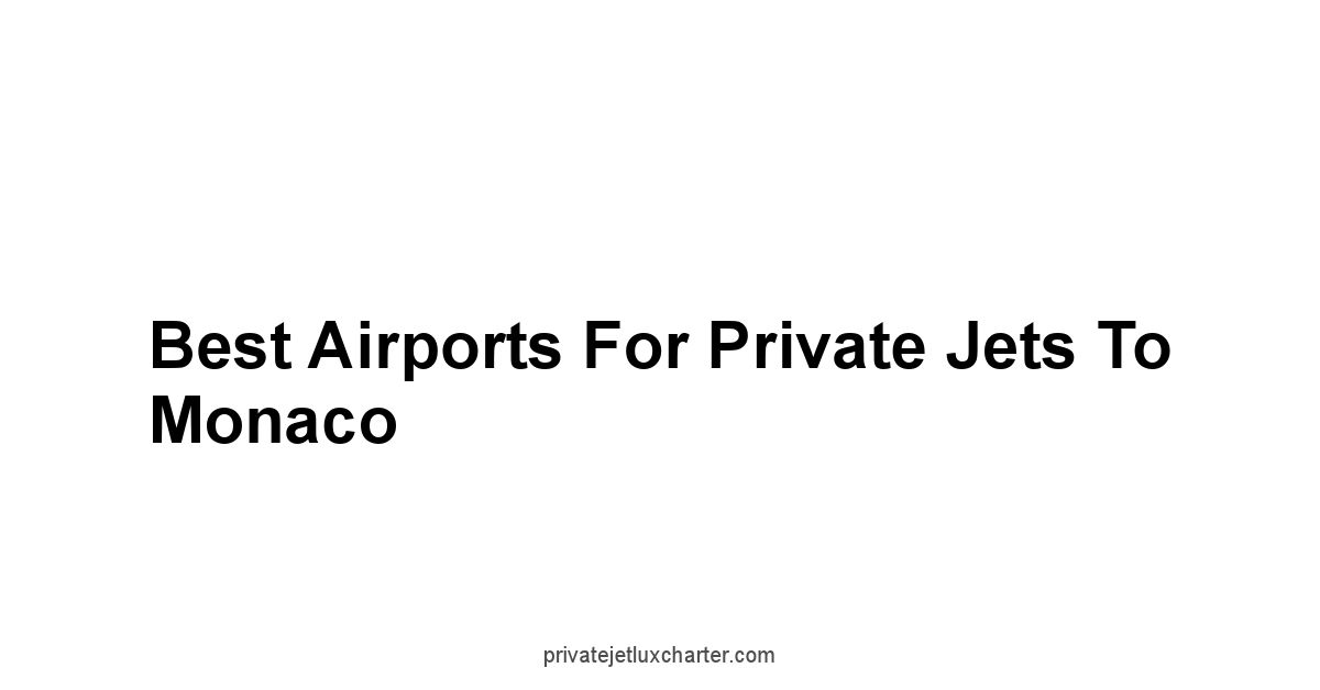 Best Airports for Private Jets to Monaco