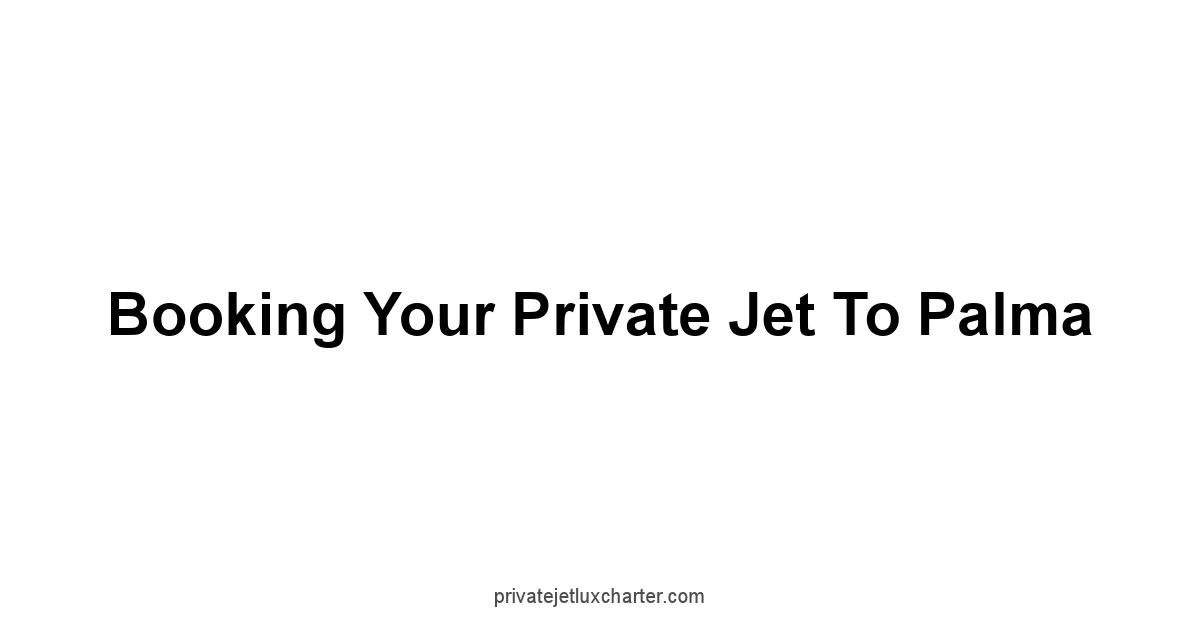 Booking Your Private Jet to Palma