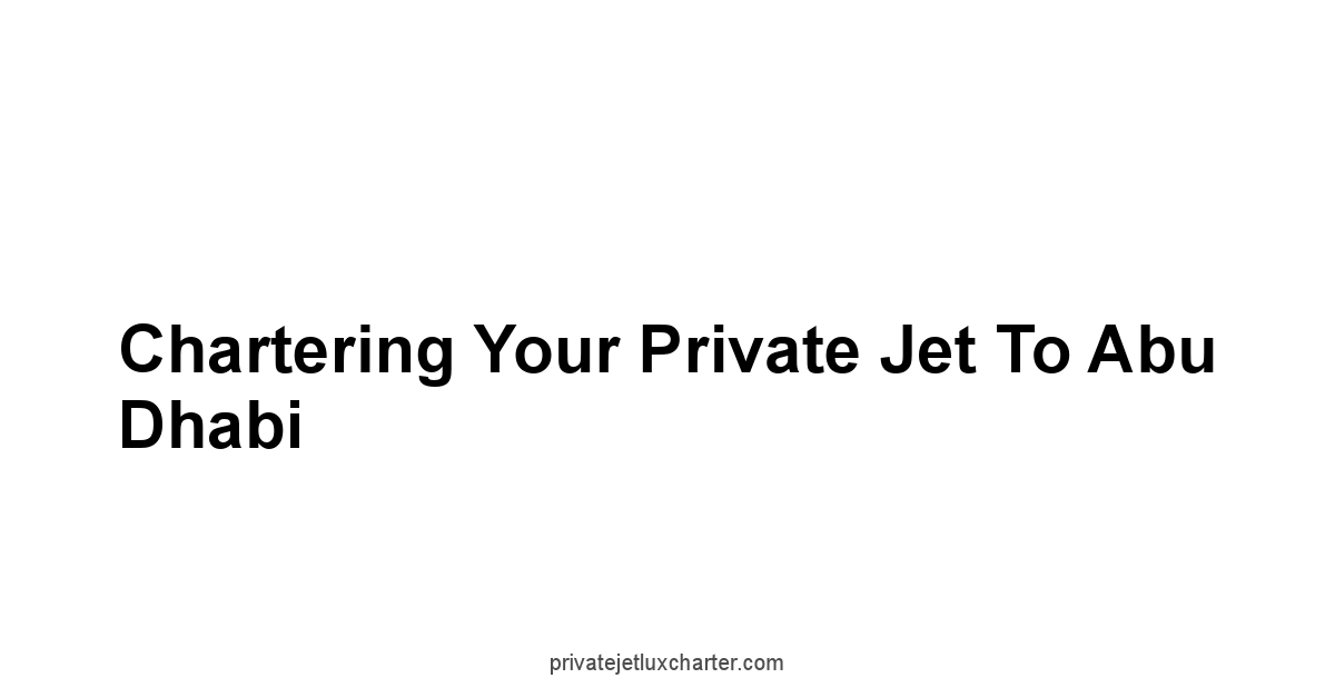 Chartering Your Private Jet to Abu Dhabi