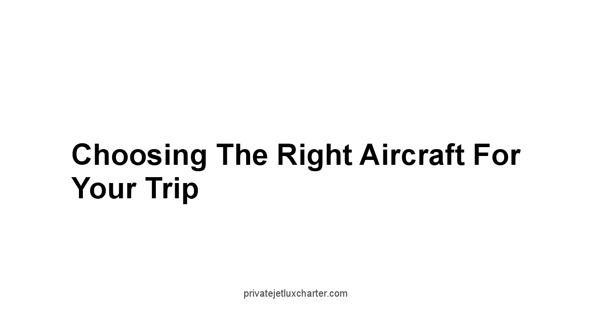 Choosing the Right Aircraft for Your Trip
