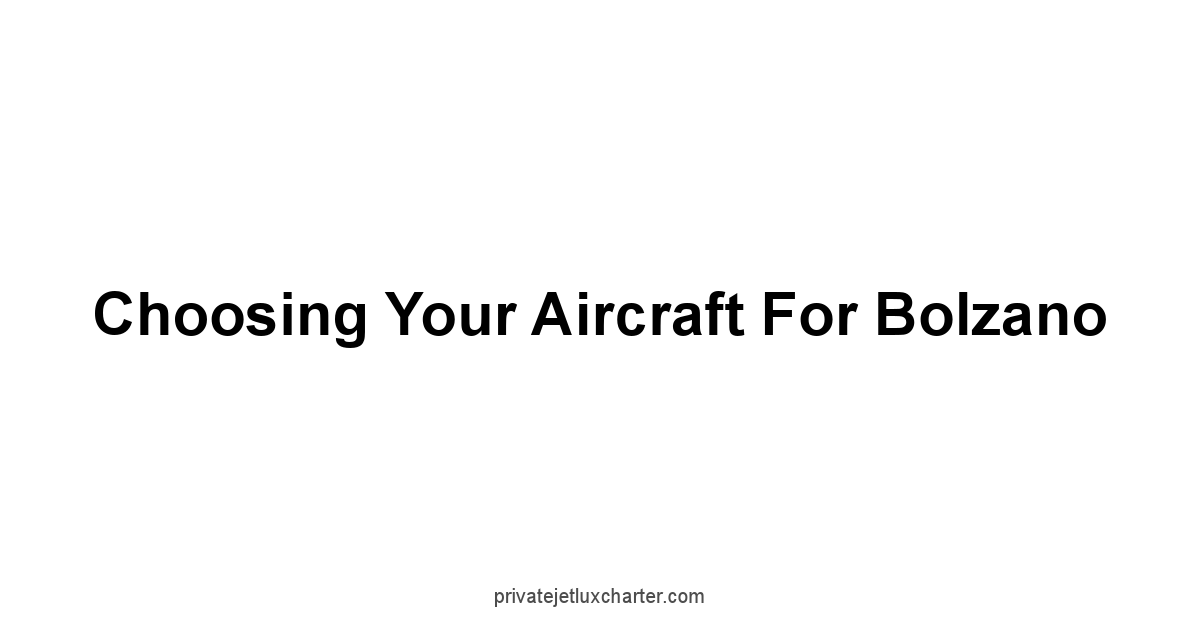 Choosing Your Aircraft for Bolzano