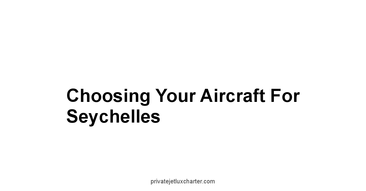 Choosing Your Aircraft for Seychelles