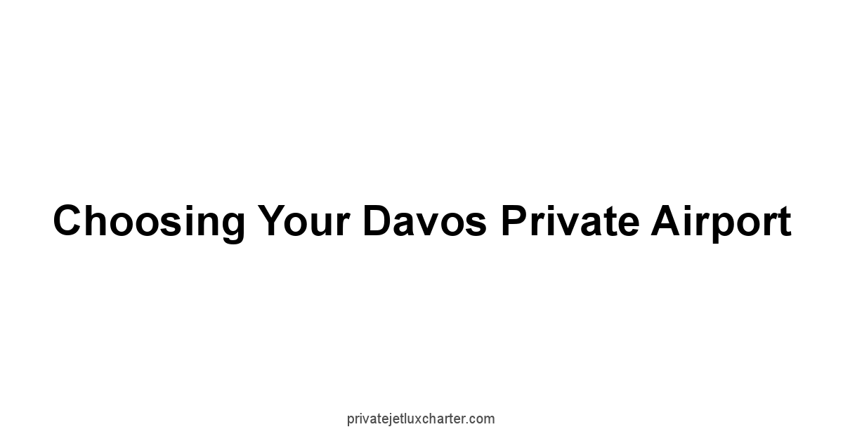 Choosing Your Davos Private Airport