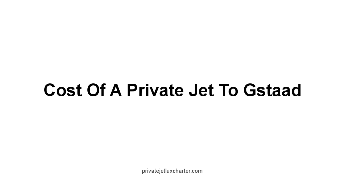 Cost of a Private Jet to Gstaad