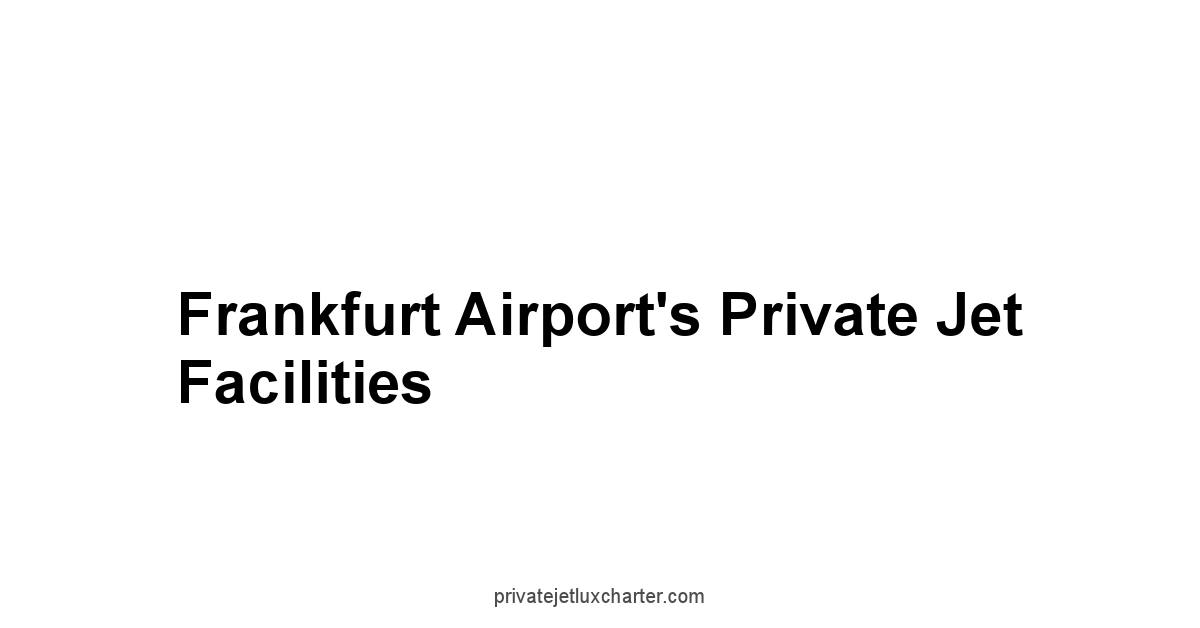 Frankfurt Airport's Private Jet Facilities