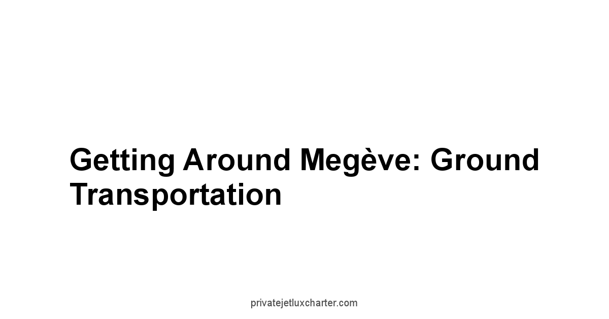 Getting Around Megève: Ground Transportation