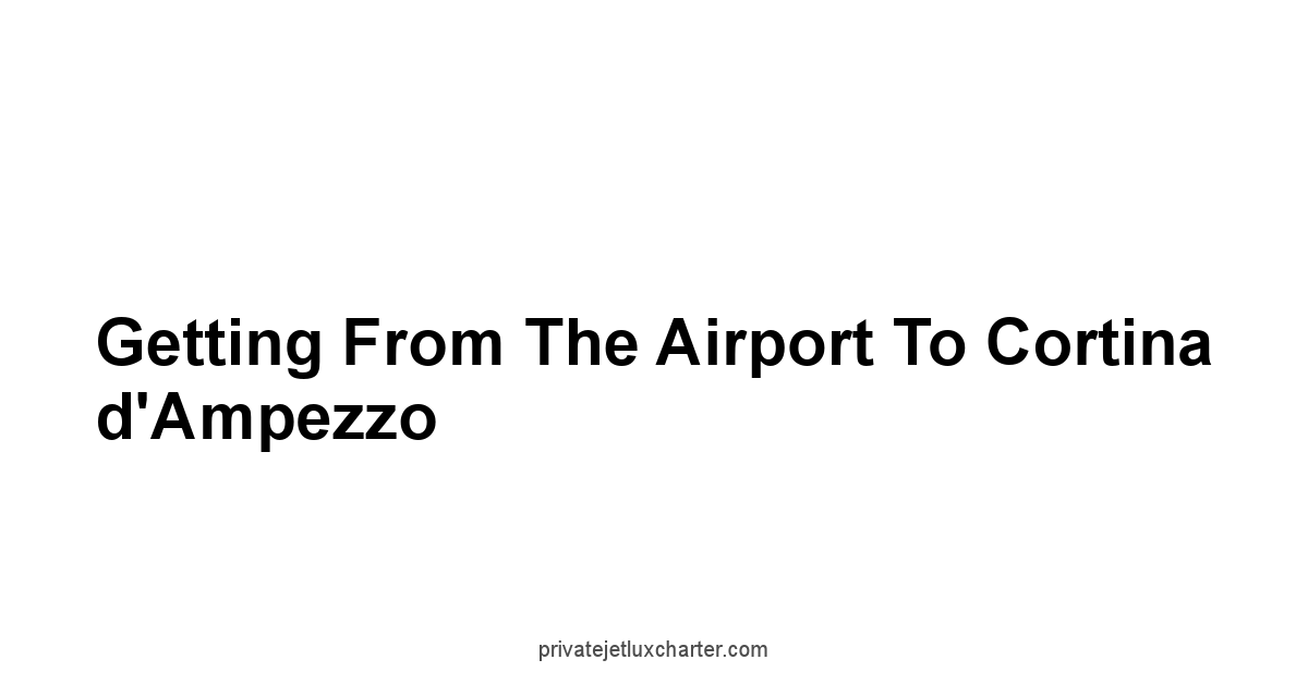 Getting from the Airport to Cortina d'Ampezzo