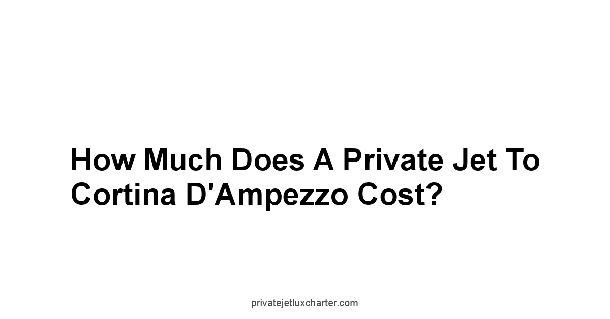 How Much Does a Private Jet to Cortina d'Ampezzo Cost?
