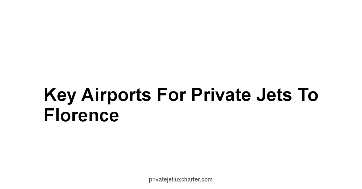 Key Airports for Private Jets to Florence