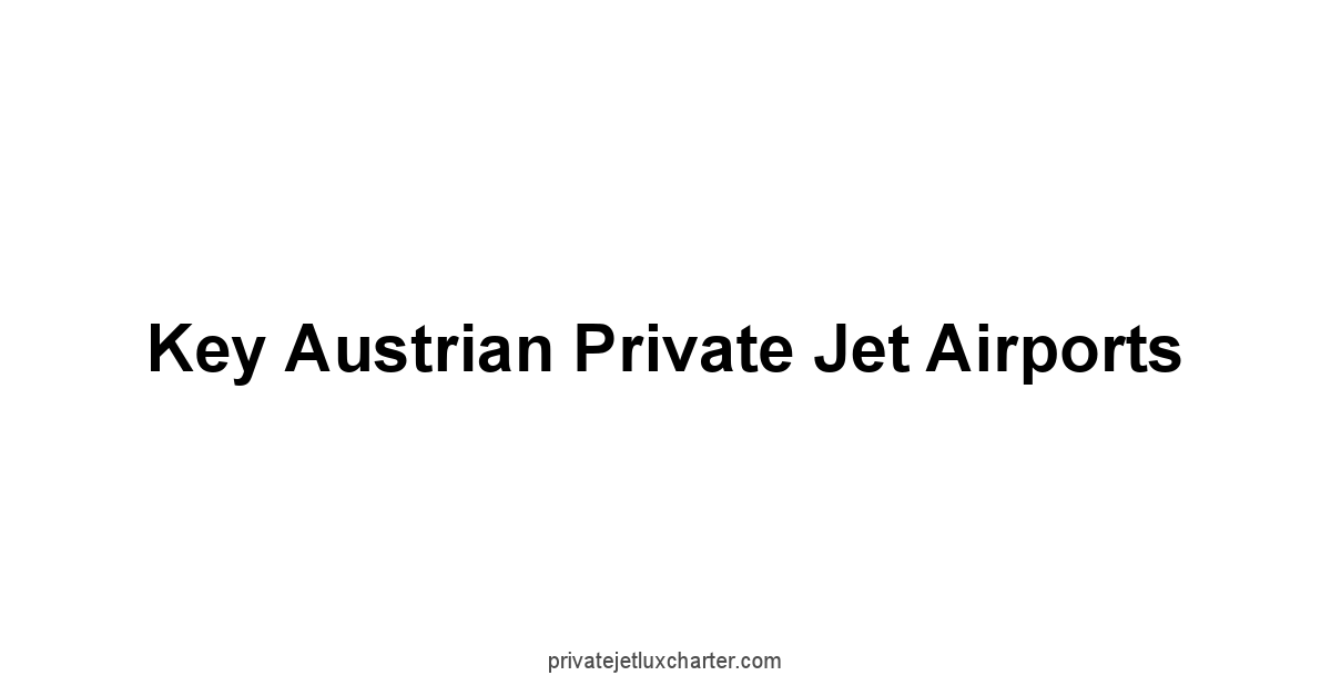 Key Austrian Private Jet Airports