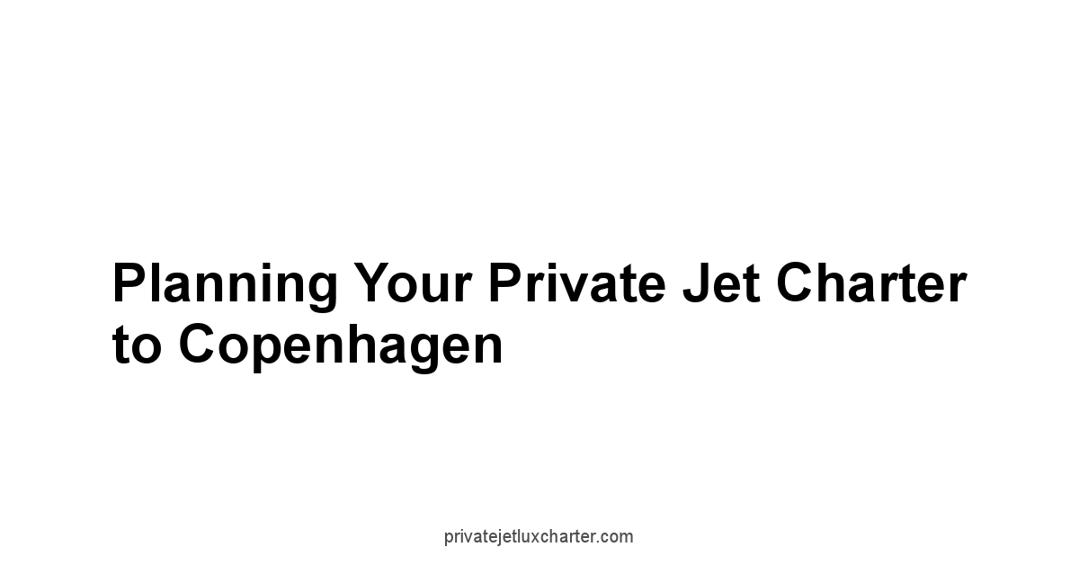 Planning Your Private Jet Charter to Copenhagen