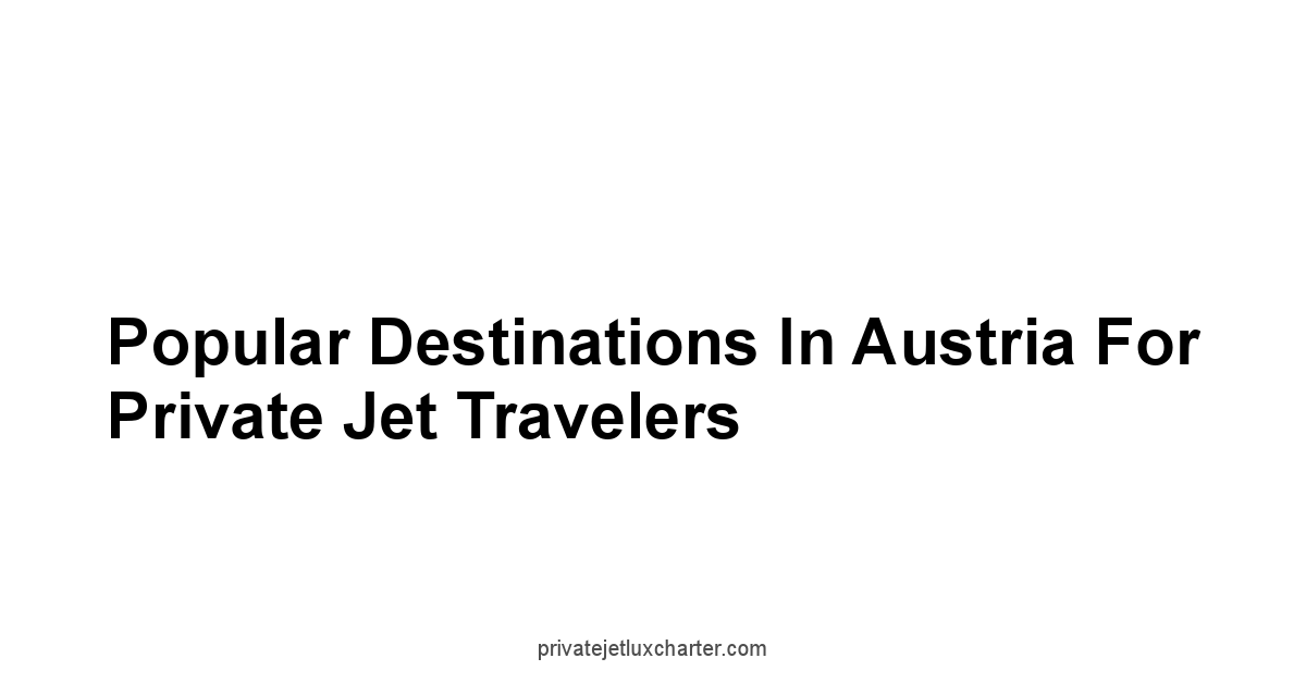 Popular Destinations in Austria for Private Jet Travelers