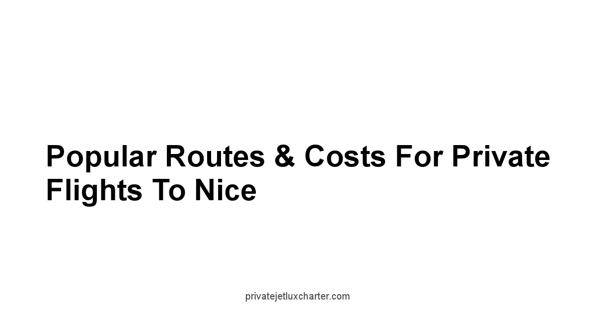 Popular Routes & Costs for Private Flights to Nice