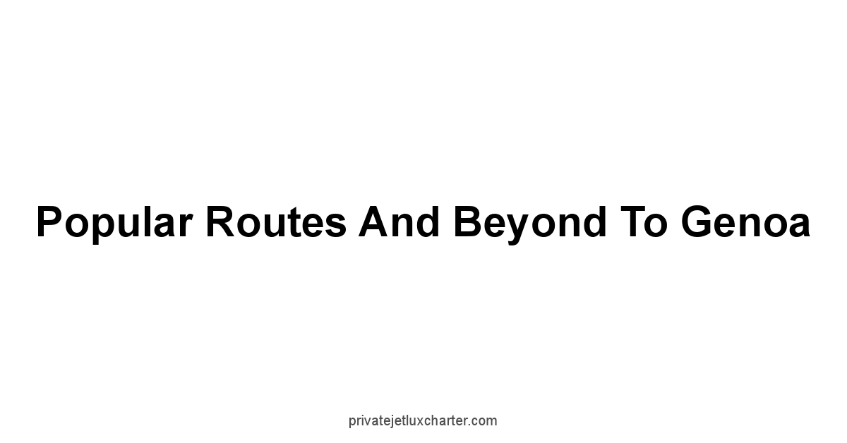 Popular Routes and Beyond to Genoa