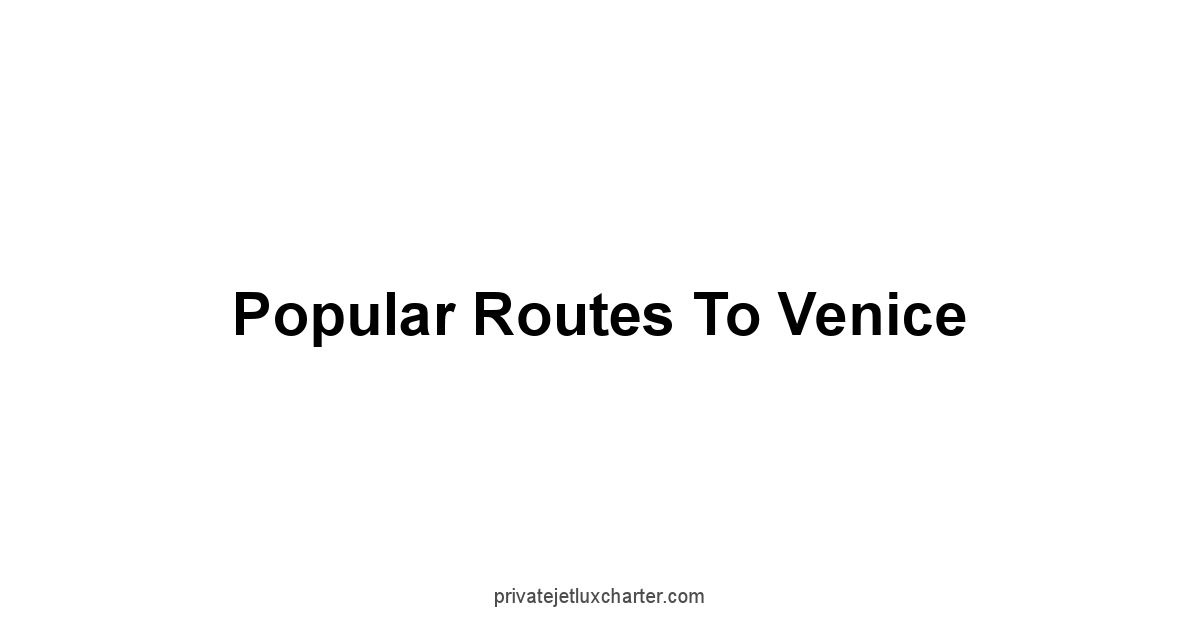 Popular Routes to Venice