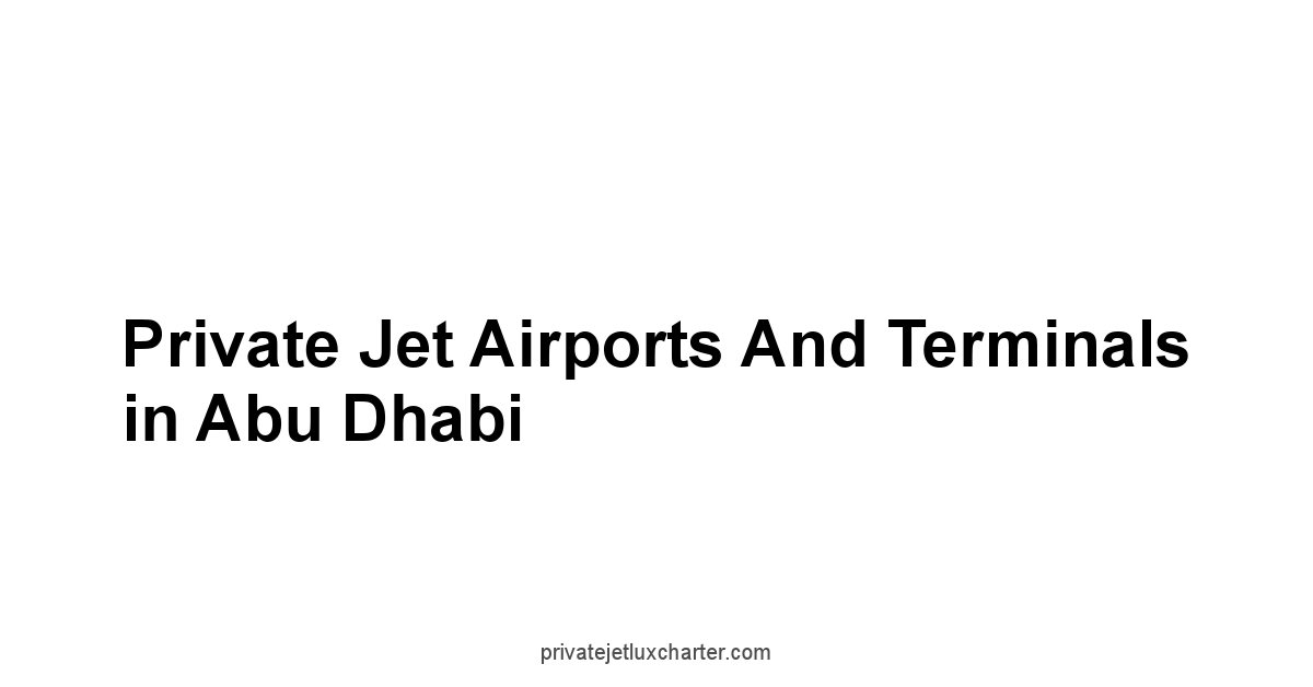 Private Jet Airports and Terminals in Abu Dhabi
