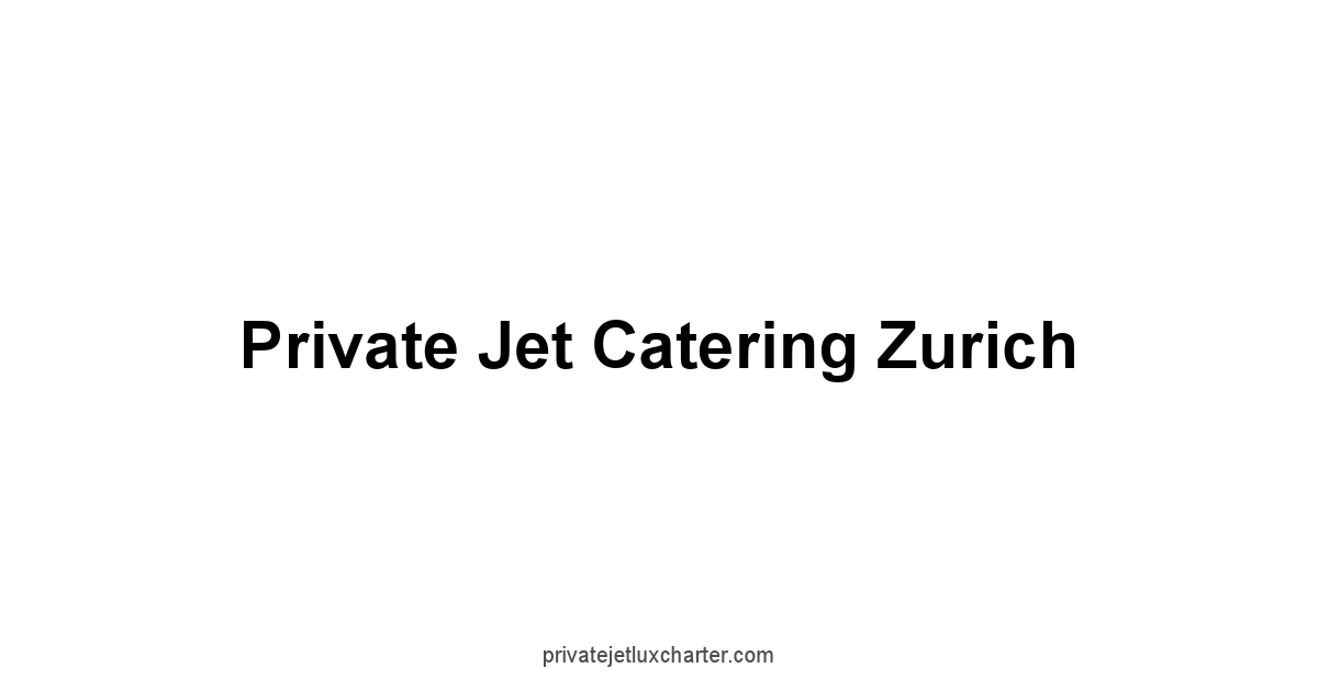 Private Jet Catering Zurich