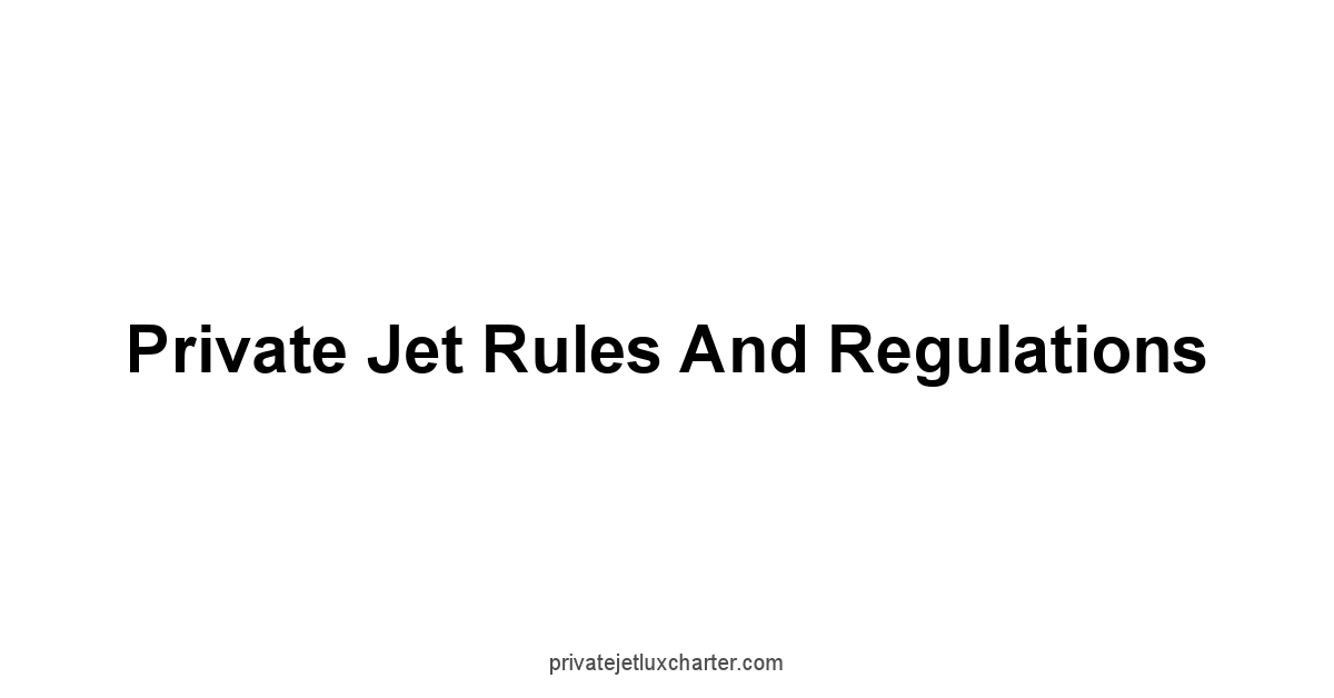 Private Jet Rules and Regulations