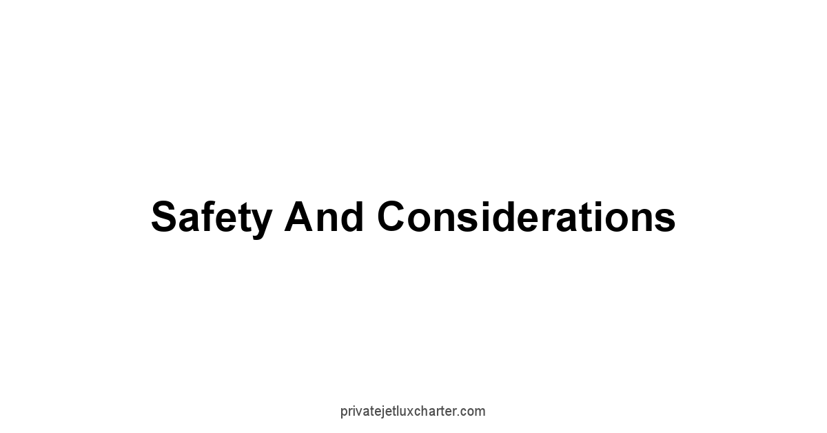 Safety and Considerations