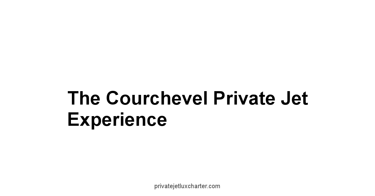 The Courchevel Private Jet Experience