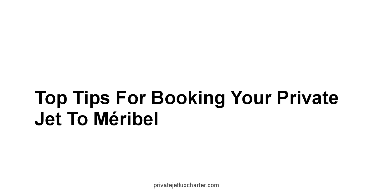 Top Tips for Booking Your Private Jet to Méribel