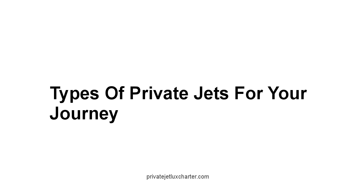 Types of Private Jets for Your Journey