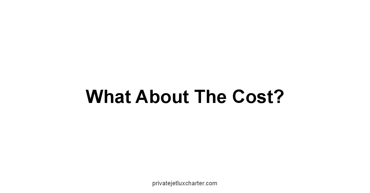 What About the Cost?