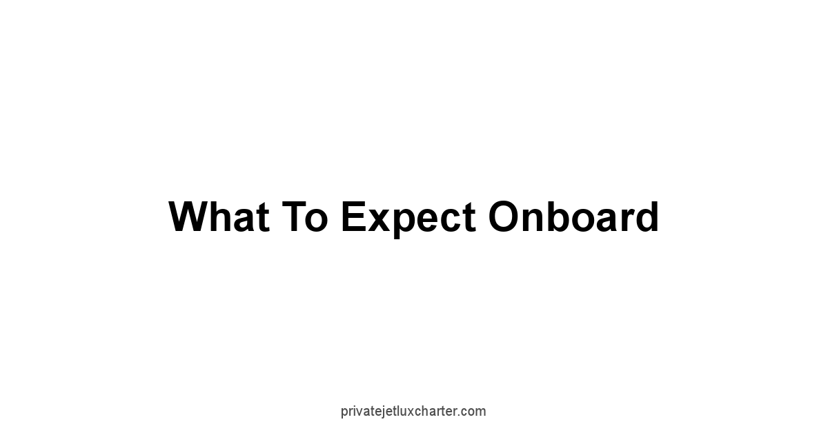 What to Expect Onboard