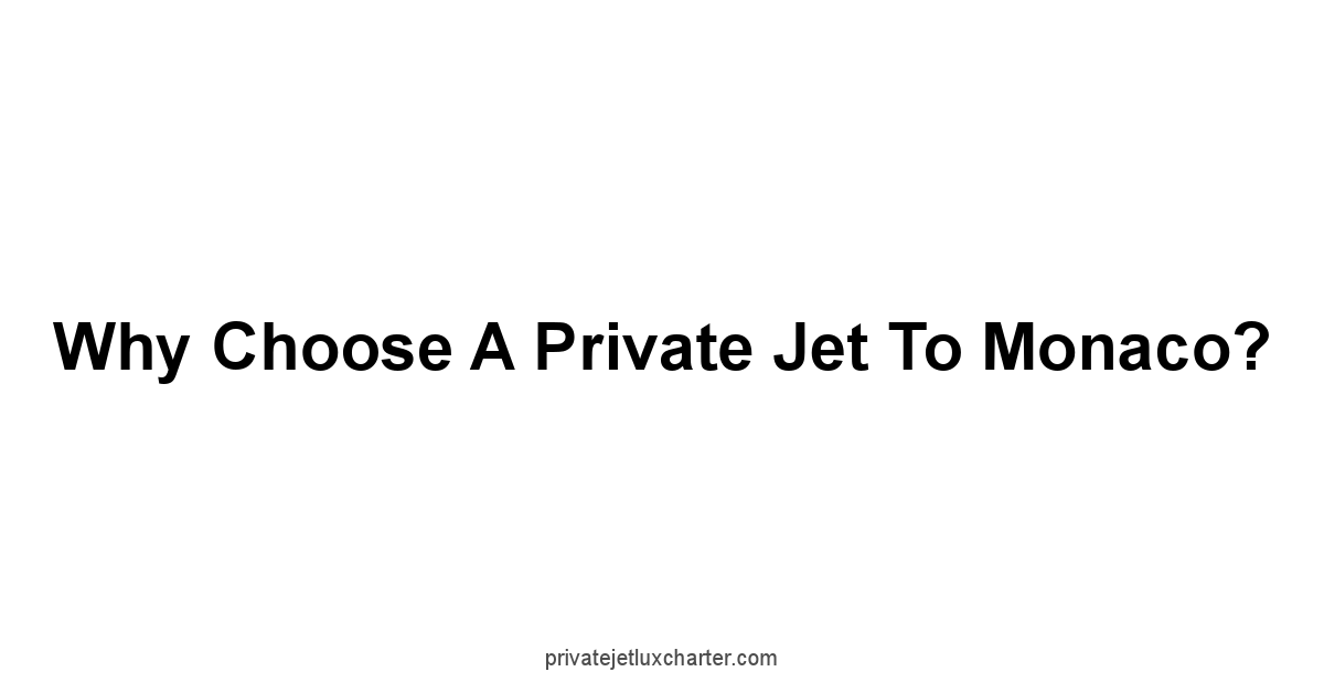 Why Choose a Private Jet to Monaco?