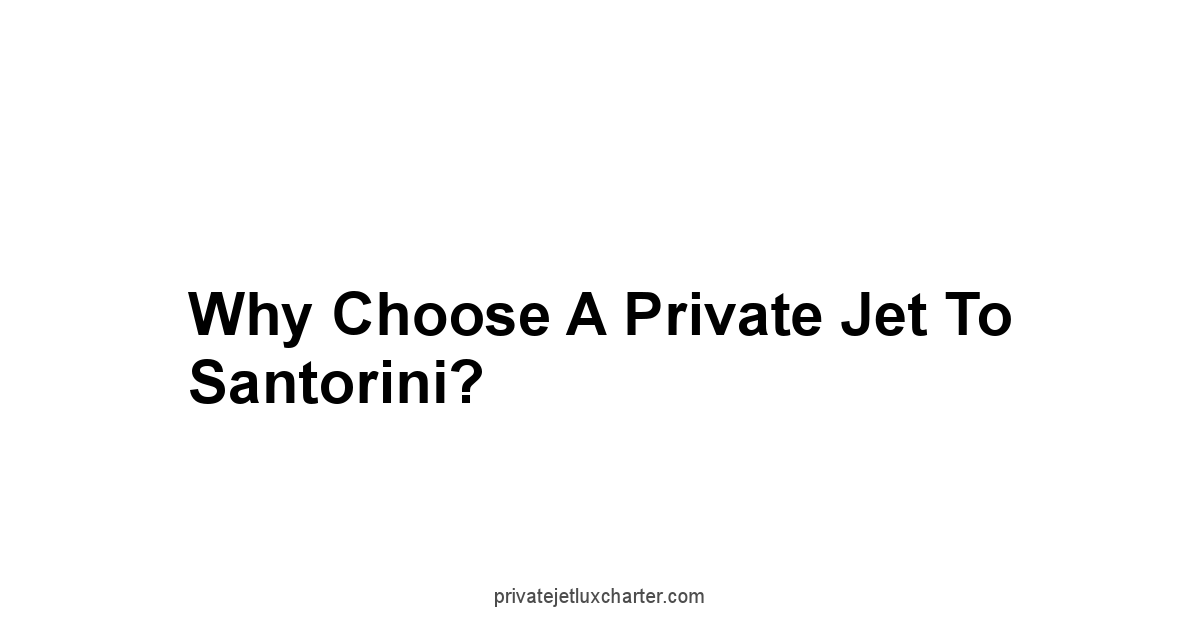 Why Choose a Private Jet to Santorini?
