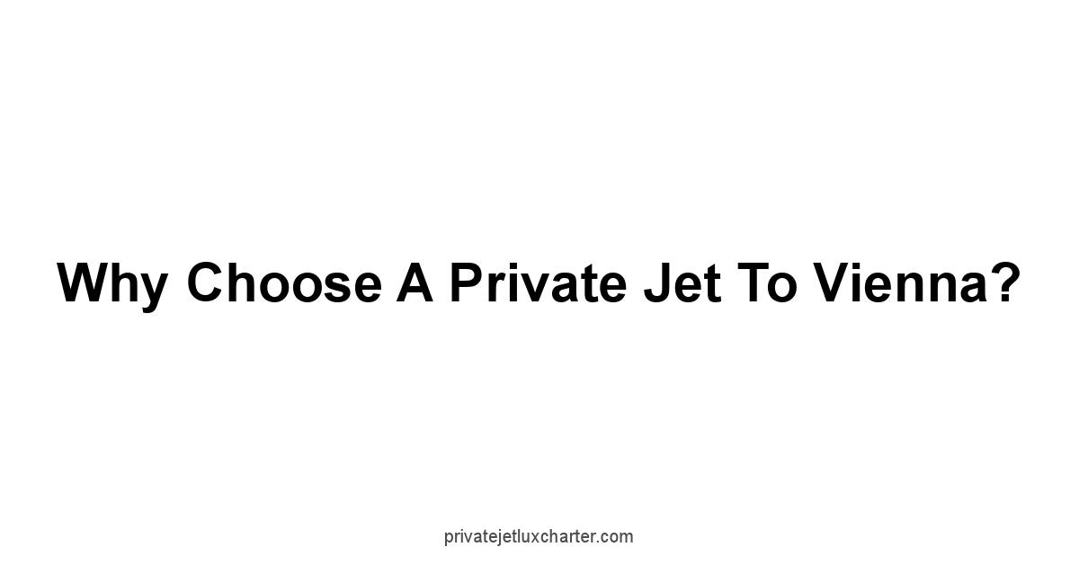 Why Choose a Private Jet to Vienna?