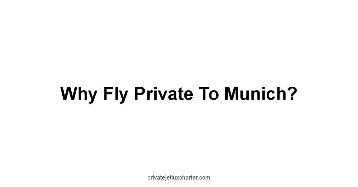 Why Fly Private to Munich?