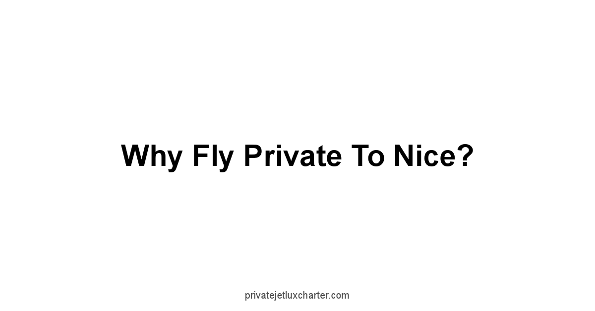 Why Fly Private to Nice?