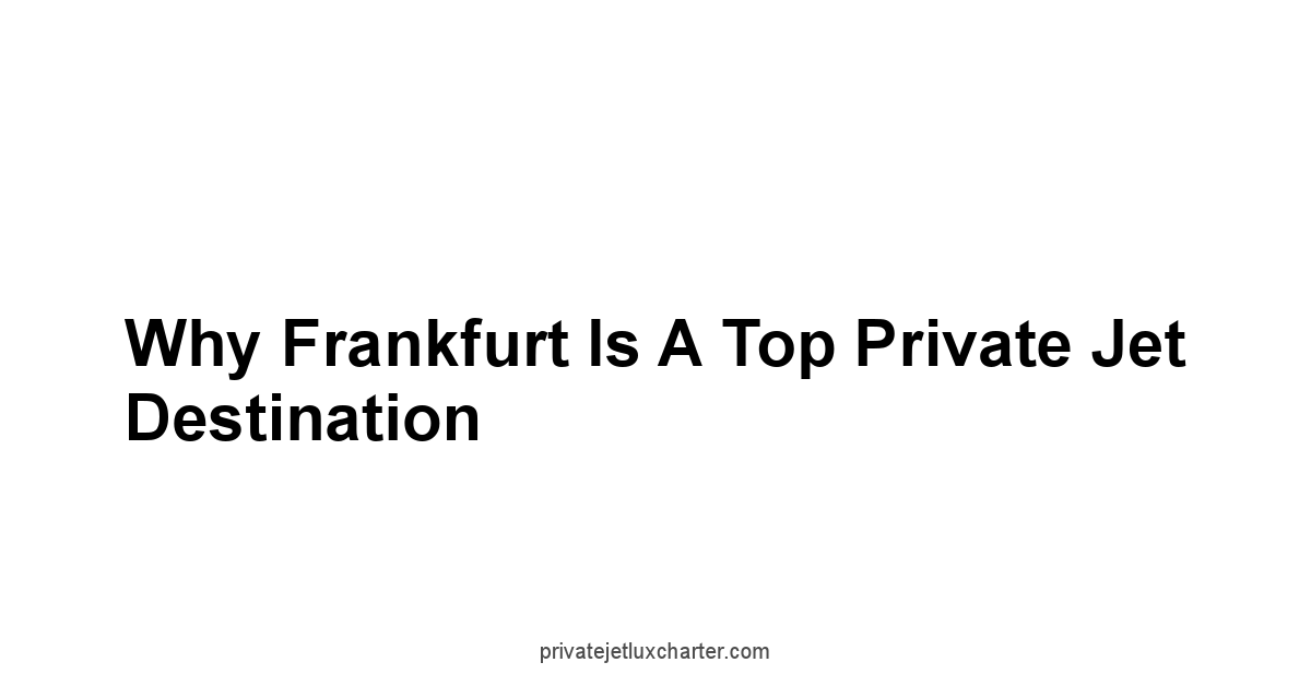 Why Frankfurt is a Top Private Jet Destination