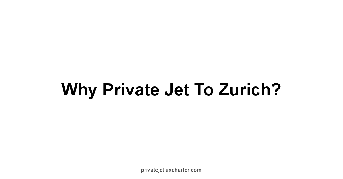 Why Private Jet to Zurich?